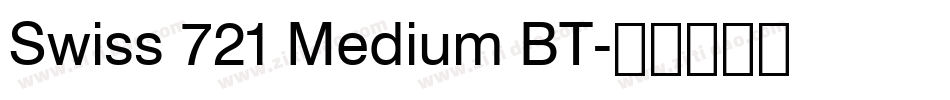 Swiss 721 Medium BT字体转换